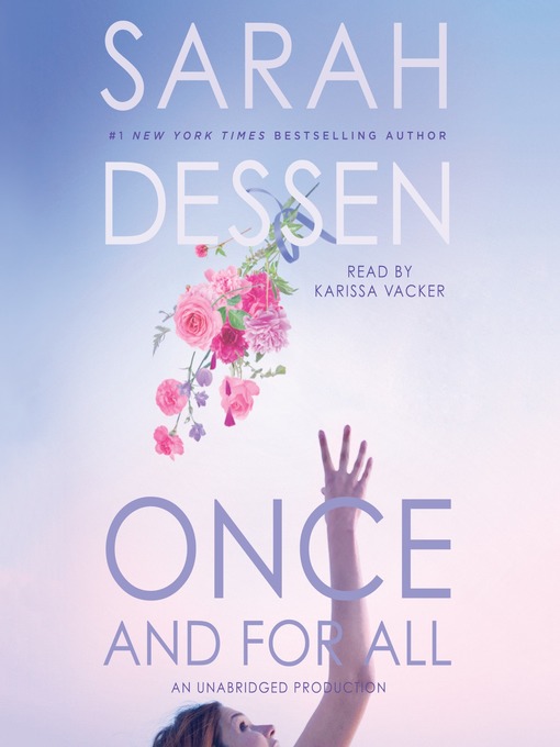 Title details for Once and for All by Sarah Dessen - Wait list